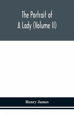 The portrait of a lady (Volume II) - James, Henry