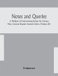 Notes and queries; A Medium of... - Bild 1