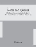 Notes and queries; A Medium of Intercommunication for Literary Men, General Readers Seventh Series (Volume XI)