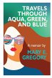 Travels Through Aqua, Green, and Blue - Bild 1