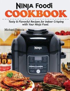 Ninja Foodi Cookbook - Francis, Michael