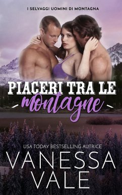 Piaceri tra le montagne - Vale, Vanessa