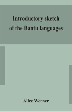 Introductory sketch of the Bantu languages - Werner, Alice