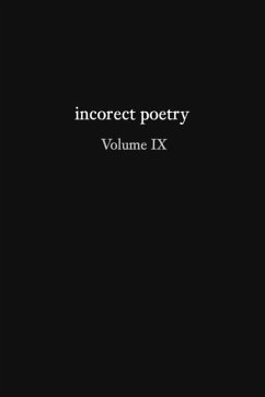 incorect poetry Volume IX: Love, Longing, & Loneliness - Texter, T. N.