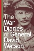 The War Diaries of General David Watson