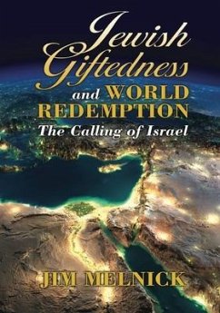 Jewish Giftedness and World Redemption - Melnick, Jim