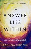 The Answer Lies Within: Vedic Wisdom Demystified