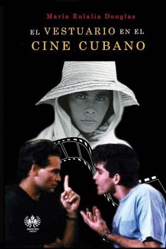 El vestuario en cine cubano - Douglas, María Eulalia