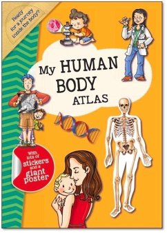 My Human Body Atlas: A Fun, Fabulous Guide for Children to the Human Body and How It Works - Smunket, Isadora