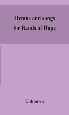 Hymns and songs for Bands of Hope - Unknown