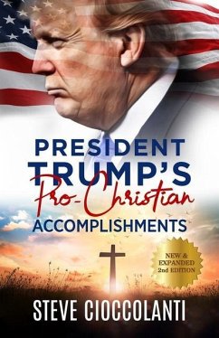 President Trump's Pro-Christian Accomplishments - Cioccolanti, Steve
