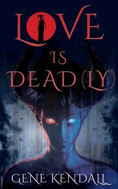 Love Is Dead(ly) - Kendall, Gene