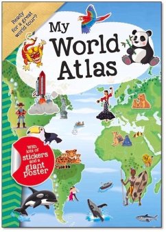 My World Atlas: A Fun, Fabulous Guide for Children to Countries, Capitals, and Wonders of the World - Smunket, Isadora