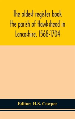 Cover The oldest register book the parish of Hawkshead in Lancashire. 1568-1704
