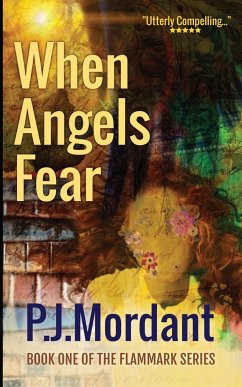 When Angels Fear - Mordant, P. J.