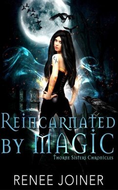 Reincarnated by Magic - Joiner, Renee