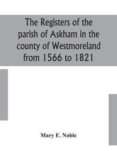 The registers of the parish of Askham in the county of Westmoreland from 1566 to 1821 - E. Noble, Mary