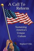 A Call To Reform: Sustaining America's Unique Culture