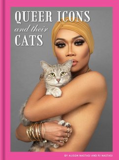 Queer Icons and Their Cats - Nastasi, Alison; Nastasi, PJ