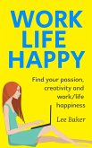 Work Life Happy (Work From Home, #2) (eBook, ePUB)