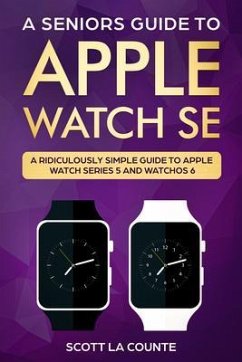 Cover A Seniors Guide To Apple Watch SE (eBook, ePUB)