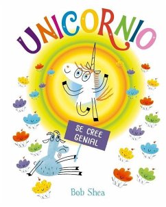 Unicornio Se Cree Genial - Shea, Bob