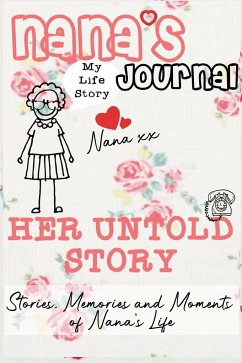 Nana's Journal - Her Untold Story - Publishing Group, The Life Graduate