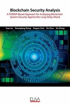 Blockchain Security Analysis: A POMDP-Based Approach for Analyzing Blockchain System Security Against the Long Delay Attack - Zhang, Shuangfeng; Chen, Xingren; Zhou, Xin