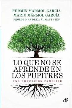 Lo que no se aprende en los pupitres - Mármol García, Mario; Mármol García, Fermín