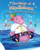 The Magic of Mindfulness: A Children's Workbook of Mindfulness Activities