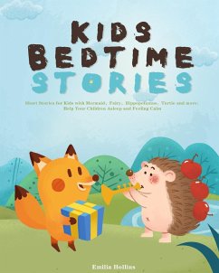 Kids Bedtime Stories: Short Stories for Kids with Mermaid，Fairy，Hippopotamus，Turtle and more: Help Your Children Asleep - Hollins, Emilia