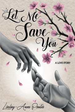 Let Me Save You - Pontes, Lindsey-Anne