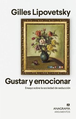 Gustar Y Emocionar - Lipovetsky, Gilles