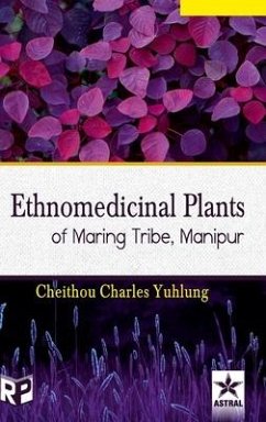 Ethnomedicinal Plants of Maring Tribe Manipur - Yuhlung, Cheithou Charles