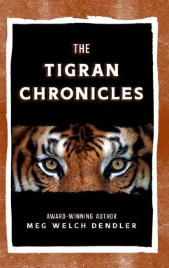 The Tigran Chronicles - Dendler, Meg Welch