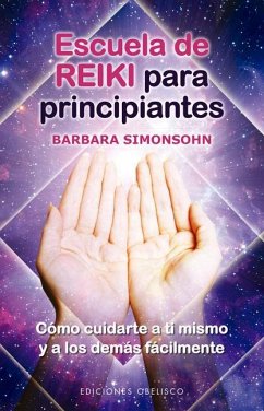 Escuela de Reiki Para Principiantes - Simonsohn, Barbara
