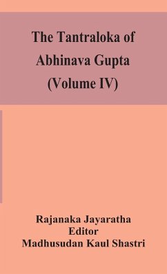 The Tantraloka of Abhinava Gupta (Volume IV) - Jayaratha, Rajanaka