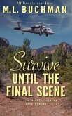 Survive Until the Final Scene: a military romantic suspense story