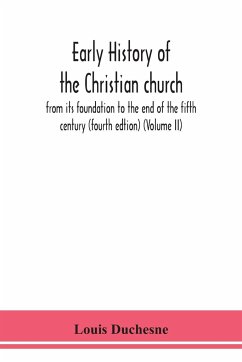 Early history of the Christian church - Duchesne, Louis