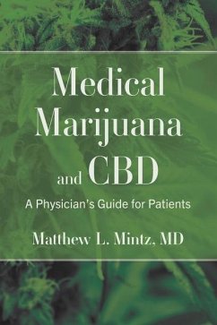 Medical Marijuana and CBD: A Physician's Guide for Patients - Mintz, Matthew L.