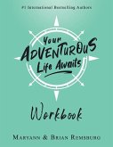 Your Adventurous Life Awaits: Workbook