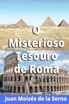 O misterioso tesouro de Roma - Juan Moisés de la Serna