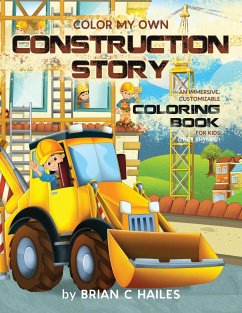 Color My Own Construction Story - Hailes, Brian C