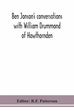 Ben Jonson's conversations with William Drummond of Hawthornden