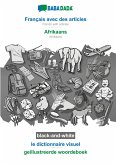 BABADADA black-and-white, Français avec des articles - Afrikaans, le dictionnaire visuel - geillustreerde woordeboek