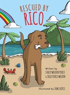 Rescued By Rico - Pierce Weldon, Julie; Weldon Pierce, Stacey