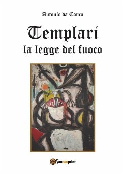 Templari La legge del fuoco - Da Conca, Antonio