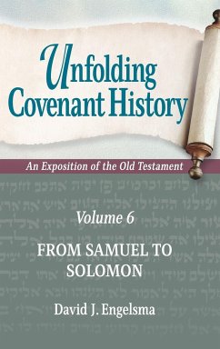 Unfolding Covenant History - Engelsma, David J.