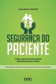 Segurança Do Paciente: Como Garantir Qualidade Nos Serviços de Saude