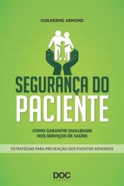 Segurança Do Paciente: Como Garantir Qualidade Nos Serviços de Saude - Armond, Ghuilherme